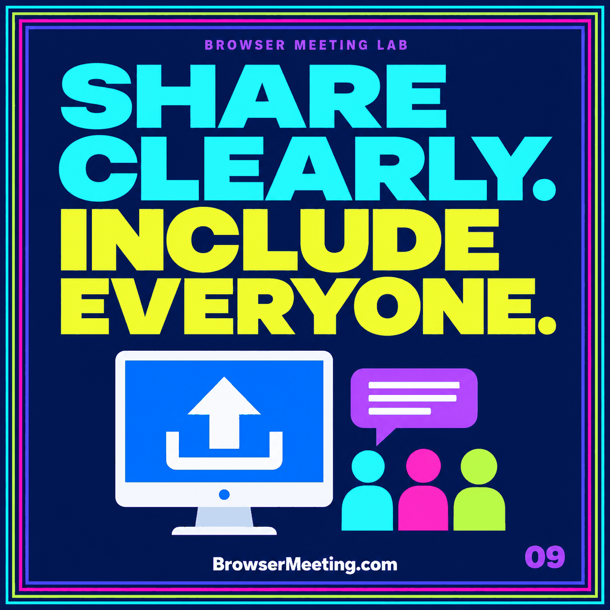 Neon typography card reading Share Clearly Include Everyone with screen and accessibility symbols and BrowserMeeting.com branding.